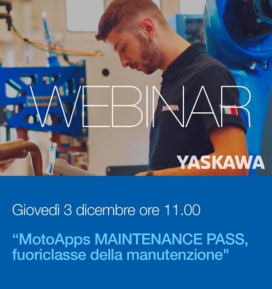 Nuovo webinar di Yaskawa: “MotoApps MAINTENANCE PASS, fuoriclasse della manutenzione”