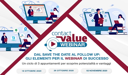 ContactValue: tre appuntamenti per scoprire potenzialità e vantaggi del webinar ContactValue: tre appuntamenti per scoprire potenzialità e vantaggi del webinar